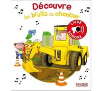 Découvre Les Bruits Du Chantier