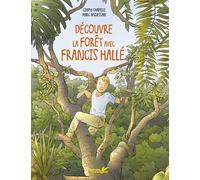Découvre les forets avec Francis Halle - Cindy Chapelle - Plume De Carotte Eds - broché - Document jeunesse