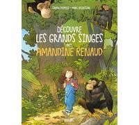 Découvre les grands singes avec Amandine Renaud - Cindy Chapelle - Plume De Carotte Eds - broché - Document jeunesse