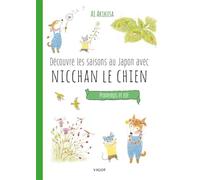 Découvre les saisons au Japon avec Nicchan le chien : Printemps et été