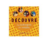 Découvre les techniques des artistes Edition 2016 - Caroline Desnoëttes - Albin Michel Jeunesse - cartonné - Document jeunesse dès 6 ans
