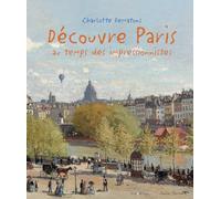 En balade ! Promène-toi à Paris au temps des impressionistes