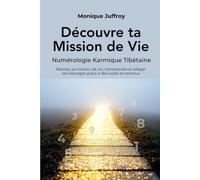 Découvre ta Mission de Vie: Numérologie Karmique Tibétaine