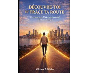 Découvre-toi et trace ta route