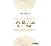 Découvrez l'astrologie indienne - Elaborer et interpréter son thème natal François Leleu (Auteur)