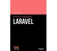 Découvrez le framework PHP Laravel - Maurice Chavelli - Eyrolles - broché - Manuel