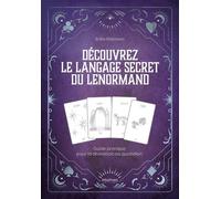 Découvrez le langage secret du Lenormand - Guide pratique pour la divination au quotidien + 36 cartes - Erika Robinson - Intuitives - Boîte ou accessoire - Jeux livres objets