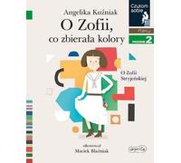 Découvrez le monde magique de Zofia Stryjeńska - un livre qui ravit par ses couleurs et ses histoires ! Idéal pour les amateurs d'art et de littérature.