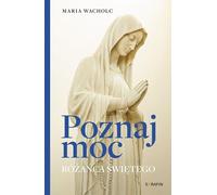 Découvrez le pouvoir du Saint Rosaire