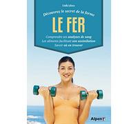 decouvrez le secret de la forme - le fer