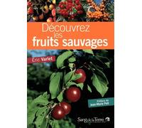 Decouvrez les fruits sauvages