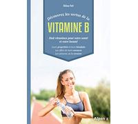 decouvrez les vertus de la vitamine b