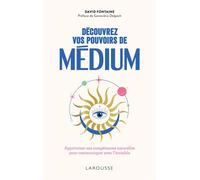 Découvrez vos pouvoirs de médium - David Fontaine - Larousse - broché - Essai
