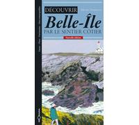 Decouvrir belle-ile par le sentier cotier - Michel Damblant - Georama - broché - Guide