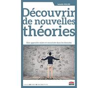 Découvrir De Nouvelles Théories - Une Approche Mixte Et Enracinée Dans Les Données