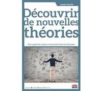 Découvrir de nouvelles théories WALSH ISABELLE (Auteur)