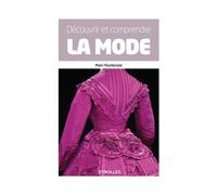 Découvrir et comprendre la mode