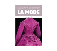 Mairi Mackenzie – Découvrir et comprendre la mode – Monographie – Broché