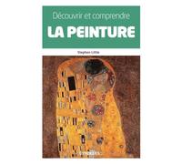 Découvrir Et Comprendre La Peinture
