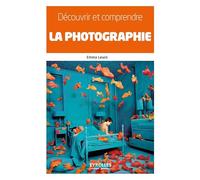 Découvrir et comprendre la photographie