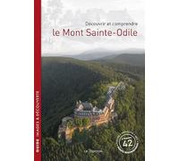 Découvrir et comprendre le Mont Sainte-Odile