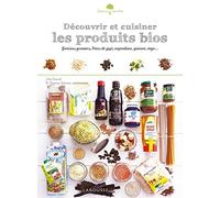 Découvrir et cuisiner les produits bios