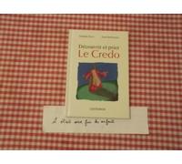 Découvrir et prier : Le Credo