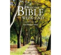 Découvrir la Bible en un week-end