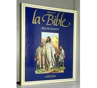 Découvrir la Bible : Jésus de Nazareth