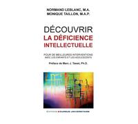 Découvrir la déficience intellectuelle Pour de meilleures interventions avec les enfants et les adolescents - Normand Leblanc - Cursus Universitaire - broché - Essai