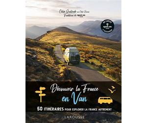 Découvrir la France en Van - Chloé Guilfoyle - Larousse - broché - Guide