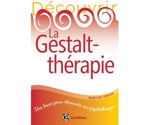Découvrir la Gestalt-thérapie