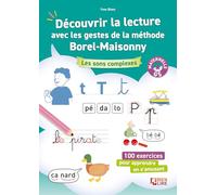 Découvrir la lecture avec les gestes de la méthode Borel-Maisonny: Les sons complexes