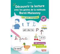 Découvrir la lecture avec les gestes de la méthode Borel-Maisonny Les sons complexes - Yves Blanc - Bien Lire Cognitia - broché - Scolaire / Universitaire
