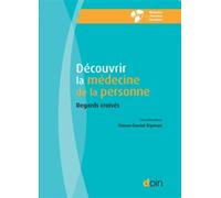 Découvrir la médecine de la personne Regards croisés. - Simon-Daniel Kipman - Doin - broché - Etude