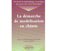 Découvrir la méthodologie scientifique au travers des textes historiques - La démarche de modélisation en chimie - Myriam Scheidecker-Chevallier - Ellipses - broché - Livre