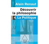 La Politique (Découvrir la philosophie,4): 4. La Politique