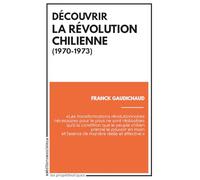 Découvrir la révolution chilienne (1970-1973)
