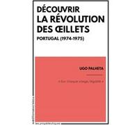 Découvrir la révolution des Oeillets Ugo Palheta (Auteur)