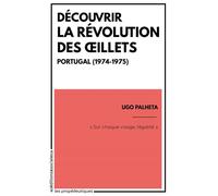 Découvrir la révolution des Oeillets - Ugo Palheta - Sociales - broché - Essai