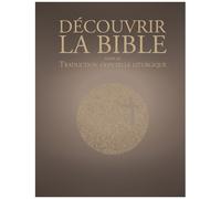 Découvrir la traduction officielle liturgique de la Bible – AELF – Desclée Mame – Relié