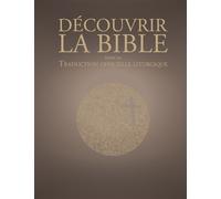 Découvrir la traduction officielle liturgique de la Bible - AELF - Desclee Mame - relié - Livre