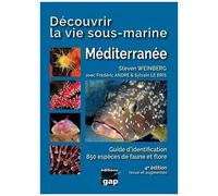 Steven Weinberg – Découvrir la vie sous-marine Méditerranée – Guide d'identification – 4e éd. broché