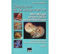Decouvrir la Vie Sous-Marine - Mer Rouge, Ocean Indien, Ocean Pacifique