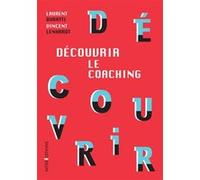 Découvrir le coaching Laurent Buratti (Auteur), Vincent Lenhardt (Auteur)