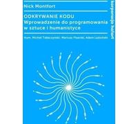 Découvrir le code - Nick Montfort (Buch auf Polnisch)