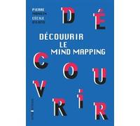 Découvrir le Mind Mapping Pierre Mongin (Auteur), Madame Cécile Vilatte (Auteur)