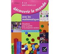 Découvrir le monde avec les mathématiques, Petite et Moyenne Sections de Maternelle