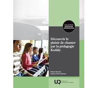 Découvrir le plaisir de chanter par la pédagogie Kodály (2026)
