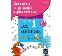 Découvrir le principe alphabétique - Cahier 1 - les syllabes